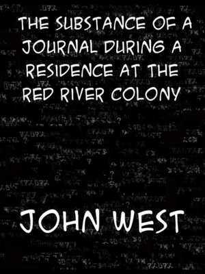 cover image of Substance of a Journal During a Residence at the Red River Colony, British North America and Frequent Excursions Among the North-West American Ind